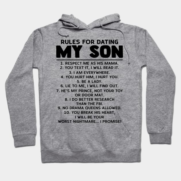 Rules For Dating My Son Respect Me As His Mama You Text It I Will Read It Shirt Hoodie by Alana Clothing